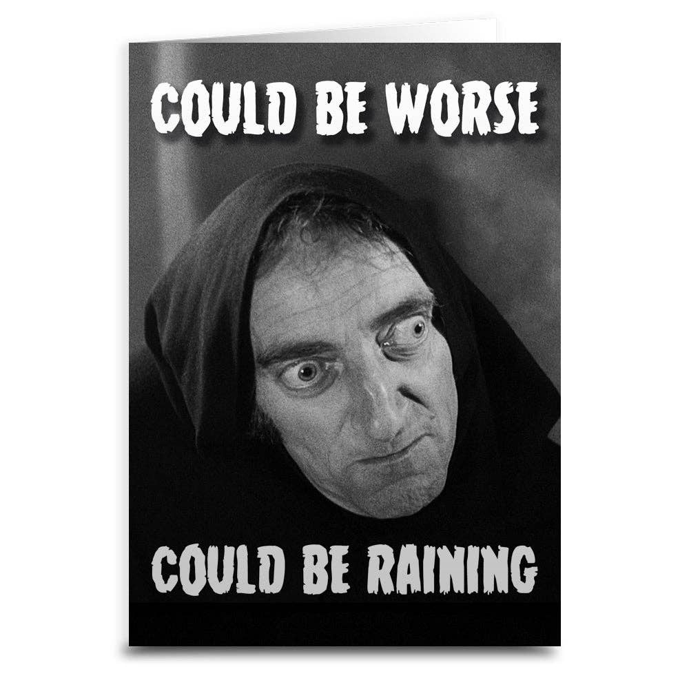 Could Be Worse, Could Be Raining Greeting Card