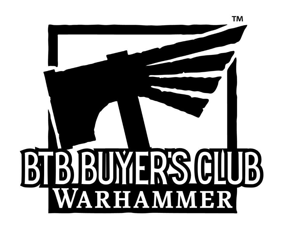 BTB Warhammer Buyer's Club