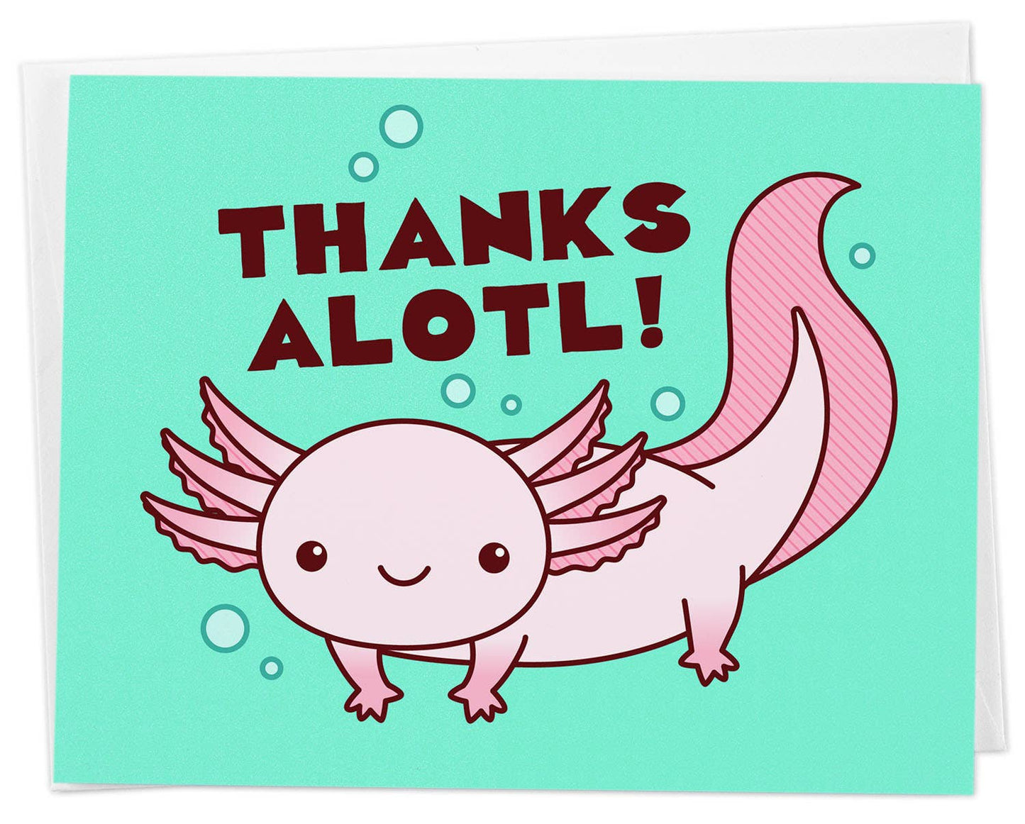 Thanks Alotl Axolotl Pun Greeting Card