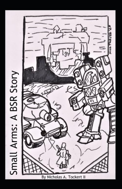 Small Arms (Big Stompy Robots)(Autographed Copy)