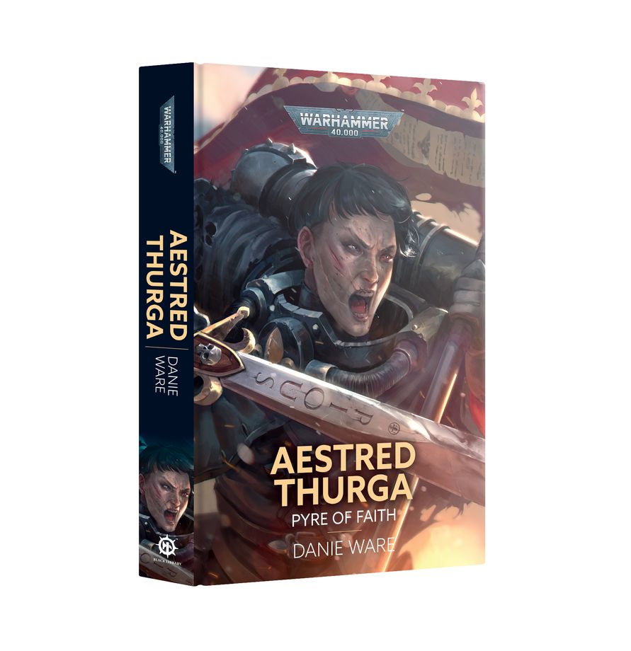 Black Library: Aestred Thurga: Pyre of Faith Hardback (BL3302)
