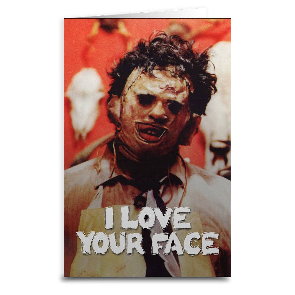 I Love Your Face Greeting Card