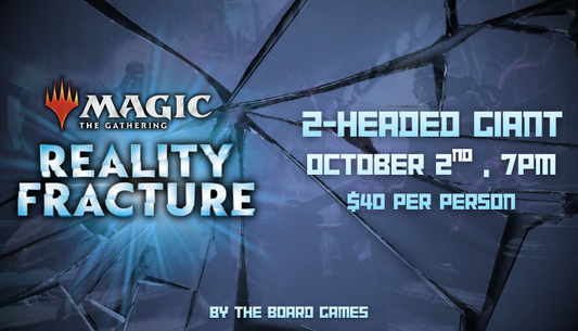MTG: Reality Fracture 2-Headed Giant Party