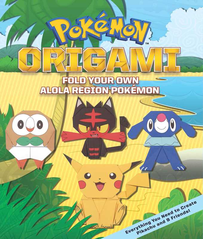 Pokémon Origami: Fold Your Own Alola Region Pokémon by The Pokemon Company International