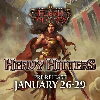 Flesh and Blood: Heavy Hitters Pre-release Sealed Deck Event $30