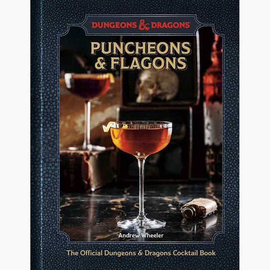 Dungeons & Dragons: Puncheons & Flagons: The Official Dungeons & Dragons Cocktail Book